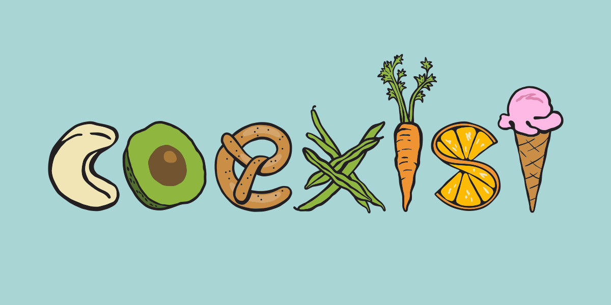 Coexist: Healthy, positive relationships with food