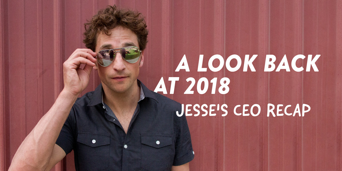 Jesse's 2018 CEO Recap